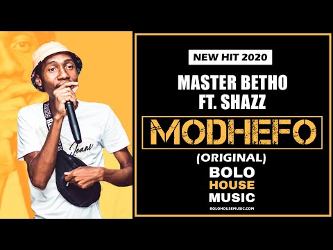Master Betho - Modhefo feat Shazz (New Hit 2020)