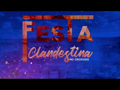 Festa Clandestina - Mc Crodoks