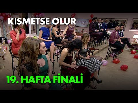Kısmetse Olur 19. Hafta Finali - Full Bölüm