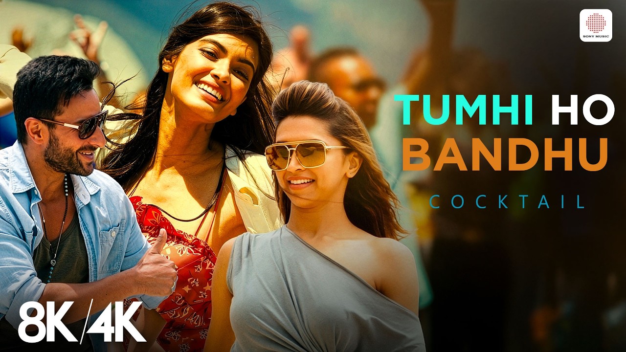 Tumhi Ho Bandhu - 8K/4K Music Video | Saif Ai Khan, Deepika Padukone, Diana | Pritam | Cocktail