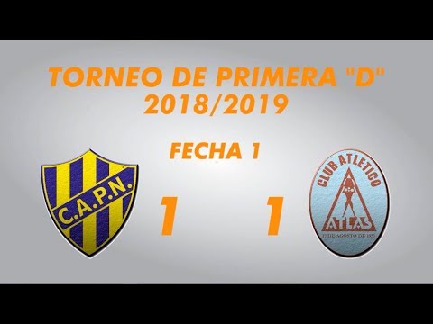 Primera "D" 2018/2019 - Fecha 1 - Puerto Nuevo 1 Atlas 1