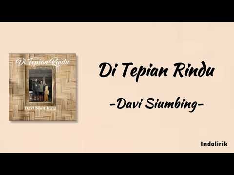 Davi Siumbing - Di Tepian Rindu | Lirik Lagu