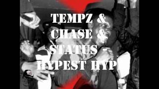 Tempz &amp; Chase &amp; Status - Hypest Hype (Full CDQ &amp; HD Quality Audio)