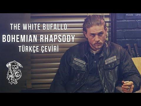 The White Bufallo - Bohemian Rhapsody | Türkçe Çeviri (Sons of Anarchy)
