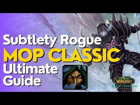 Subtlety Rogue Complete DPS Guide | MoP Classic