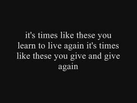 download lagu mp3 mp4 Times Like These Lyrics, download lagu Times Like These Lyrics gratis, unduh video klip Times Like These Lyrics