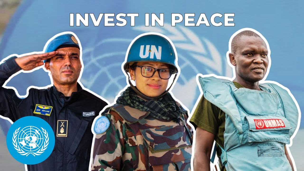 Invest In Peace | UN Peacekeeping | United Nations