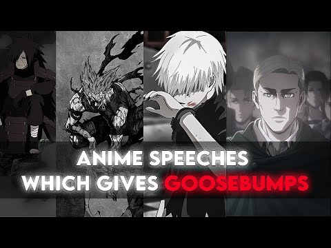 Anime Speeches which always Gives Goosebumps🥶
