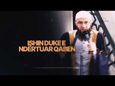 T'i bëjmë veprat për Allahun ﷻ - Hoxhë Kujtim Ameti