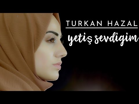 TÜRKAN HAZAL 🔴 YETİŞ SEVDİĞİM (Official Music Video) 🎧