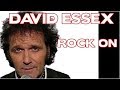 DAVID ESSEX -  ROCK ON
