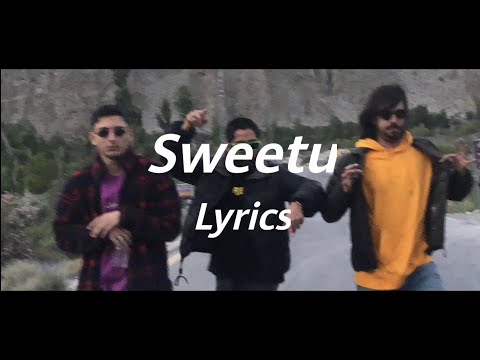 SWEETU - Talal Qureshi × Hasan Raheem × Maanu (Lyrics)