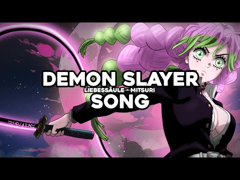 MITSURI SONG | "LIEBESSÄULE - MITSURI" | Anbu Monastir x LiaZi [DEMON SLAYER]