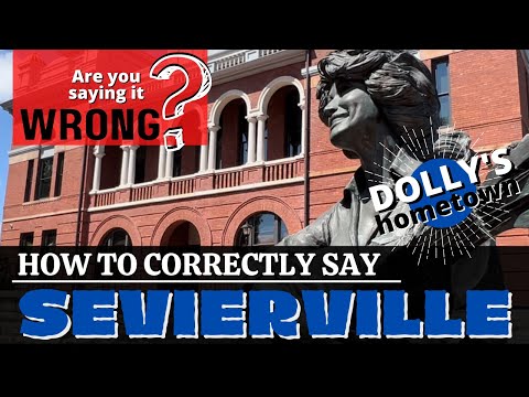 How to pronounce SEVIERVILLE like a LOCAL and WHY. How to say SEVIERVILLE - Dolly’s hometown