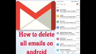 Delete all emails at once on Android device (2022)