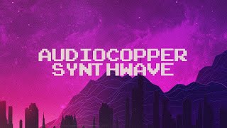AudioCopper - Synthwave