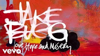 Jake Bugg - Love, Hope and Misery (Official Audio)