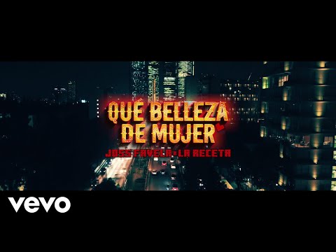 Joss Favela, La Receta - Qué Belleza De Mujer (Official Video)