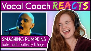 Vocal Coach reacts to The Smashing Pumpkins - Bullet with Butterfly Wings (Live)