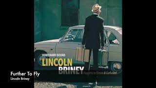 Further To Fly - Lincoln Briney