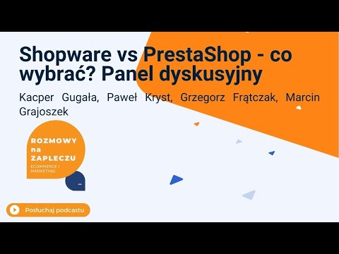 72. Shopware vs PrestaShop  - co wybrać? Panel dyskusyjny