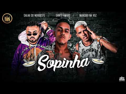 MANEIRO NA VOZ   MC SANTO AMARO   SALAH DO NORDESTE   SOPINHA