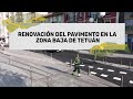 Renovación del pavimento de la zona baja de Tetuán