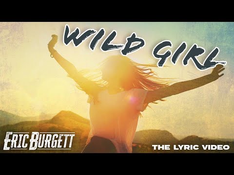 Eric Burgett - Wild Girl (Official Lyric Video)