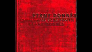 Étant Donnés - L'Esprit Domine L'Etoile
