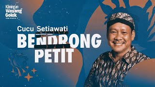 Download lagu Bendrong Petit - Ibu Cucu Setiawati _ kliningan wayang golek giri harja 3 mp3