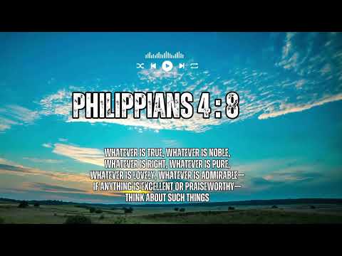Philippians 4:8 Think About Such Things