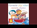 Little Red Wagon / Teddy Bear / Rick a Cock Horse