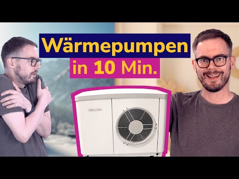 In 10 Min. mehr über Wärmepumpen wissen als 95% aller Menschen [Funktionsweise erklärt]