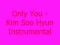 Only You - Kim Soo Hyun [MR] Instrumental + DL ...
