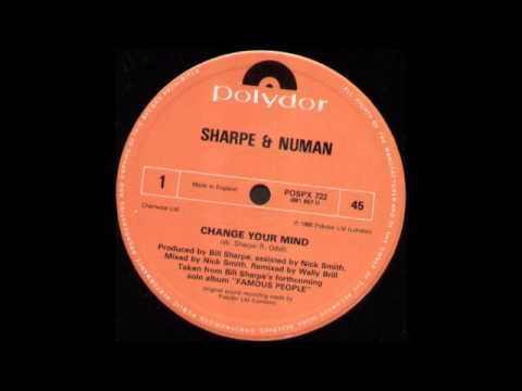 SHARPE & NUMAN - Change Your Mind [FULL LENGTH + HQ]