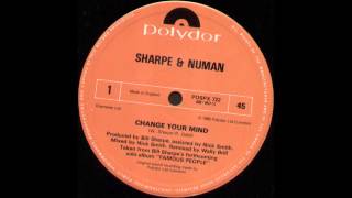 SHARPE &amp; NUMAN - Change Your Mind [FULL LENGTH + HQ]