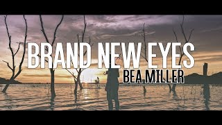 ► Bea Miller - Brand New Eyes (Lyric Video)