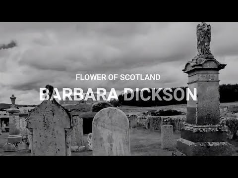 BARBARA DICKSON - FLOWER OF SCOTLAND (SCOTTISH NATIONAL ANTHEM) Scottish Football/Rugby