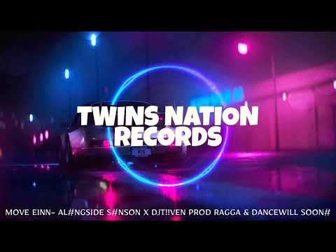 MOVÉ EINN-AL#NGSIDE S#NSON X DJT!!VEN PROD DANCEWILL SOON#