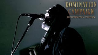 The Domination Campaign Music Video