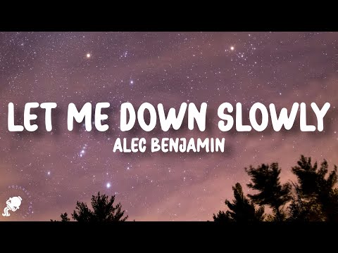 Alec Benjamin - Let Me Down Slowly (Lyrics)