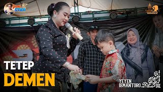 Download lagu TETEP DEMEN | YEYEN ISMANTORO | Bintang Tamu Pesta Resepsi Bpk. Kandi / Ibu Dartem | Cipaat Soga mp3