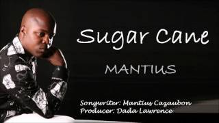 Mantius -  Sugar Cane  ||Bouyon  2016|| Produced by  Krishna 'Dada' Lawrence