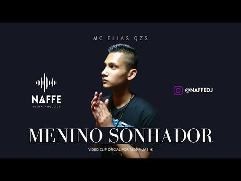 MC Elias QZS  - Menino Sonhador (Video Oficial) Prod. DJ Naffe - 1809 Films