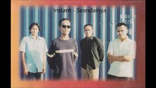 Download lagu Instant - Seandainya (Audio Only) mp3 Download lagu Instant - Seandainya (Audio Only) mp3
