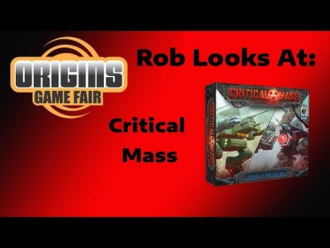 Origins 2018 - Rob Looks At: Critical Mass