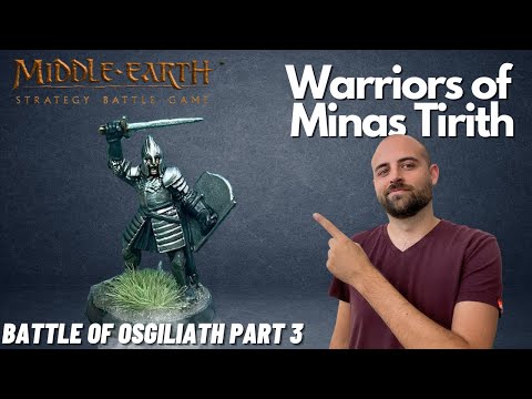Paint the Warriors of Minas TirithThe Battle of Osgiliath for Middle Earth Strategy Battle Game! 3/3