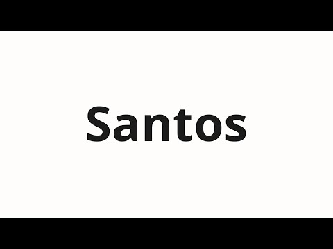 How to pronounce Santos | Сантос (Santos in Russian)