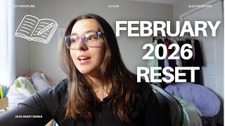 February 2026 Reset || How I Keep Up With My New Years Goals