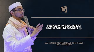 Download lagu Hukum Mencintai Nabi Muhammad  ﷺ - Habib Muhammad Bin Alwi Al - Haddad mp3